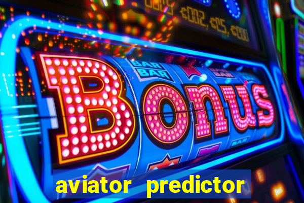 aviator predictor v4.0 activation code free